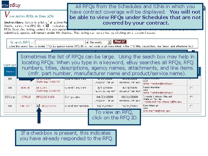 All RFQs from the Schedules and SINs in which you have contract coverage will