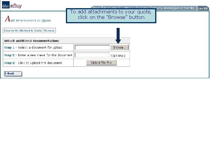 To add attachments to your quote, click on the “Browse” button. 