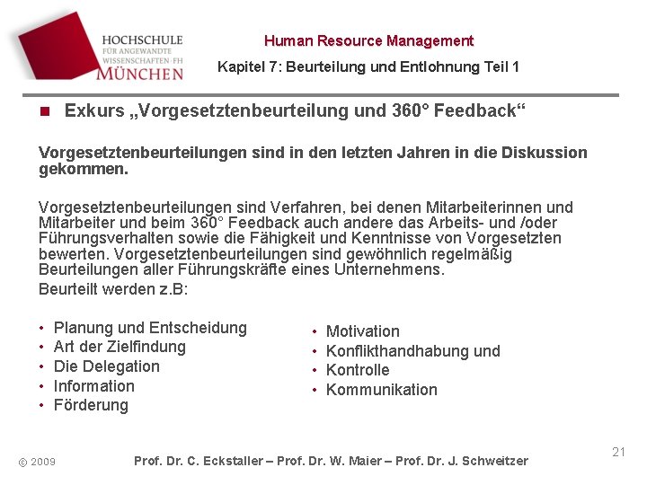 Human Resource Management Kapitel 7: Beurteilung und Entlohnung Teil 1 n Exkurs „Vorgesetztenbeurteilung und