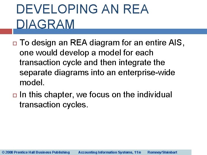 DEVELOPING AN REA DIAGRAM To design an REA diagram for an entire AIS, one DEVELOPING AN REA DIAGRAM To design an REA diagram for an entire AIS, one