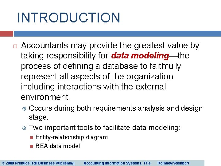 INTRODUCTION Accountants may provide the greatest value by taking responsibility for data modeling—the process INTRODUCTION Accountants may provide the greatest value by taking responsibility for data modeling—the process