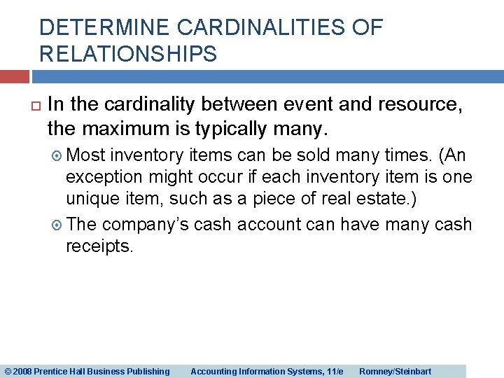 DETERMINE CARDINALITIES OF RELATIONSHIPS In the cardinality between event and resource, the maximum is DETERMINE CARDINALITIES OF RELATIONSHIPS In the cardinality between event and resource, the maximum is