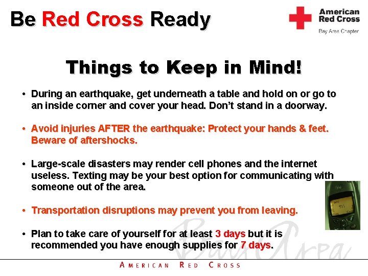 Be Red Cross Ready Things to Keep in Mind! • During an earthquake, get