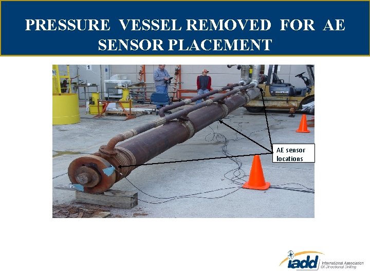 PRESSURE VESSEL REMOVED FOR AE SENSOR PLACEMENT AE sensor locations 
