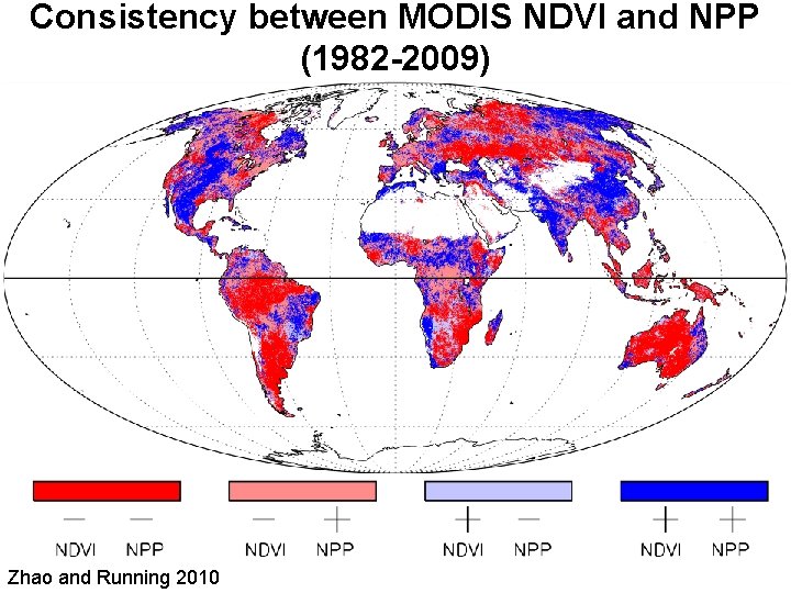 Consistency between MODIS NDVI and NPP (1982 -2009) Zhao and Running 2010 