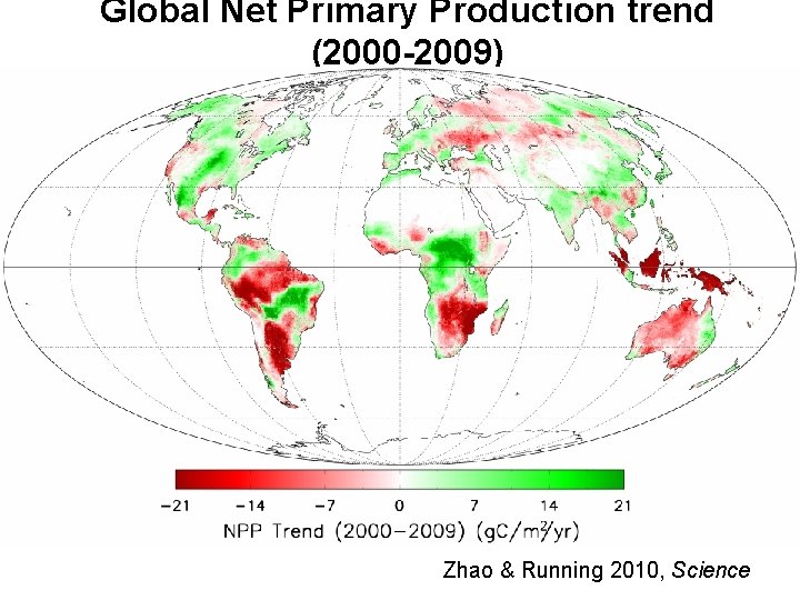 Global Net Primary Production trend (2000 -2009) Zhao & Running 2010, Science 