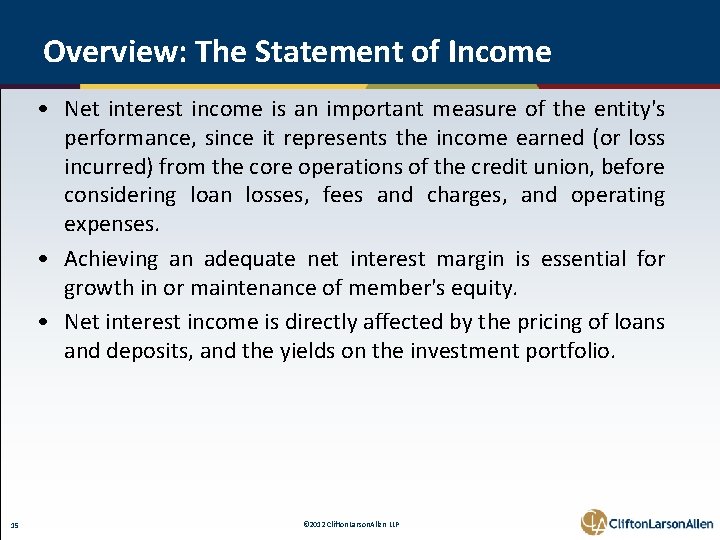 Overview: The Statement of Income • Net interest income is an important measure of