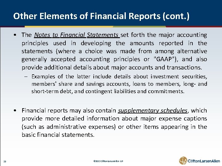 Other Elements of Financial Reports (cont. ) • The Notes to Financial Statements set