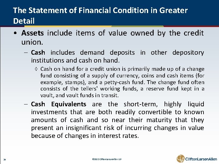 The Statement of Financial Condition in Greater Detail • Assets include items of value