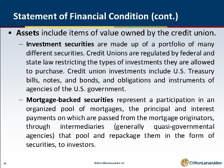 Statement of Financial Condition (cont. ) • Assets include items of value owned by