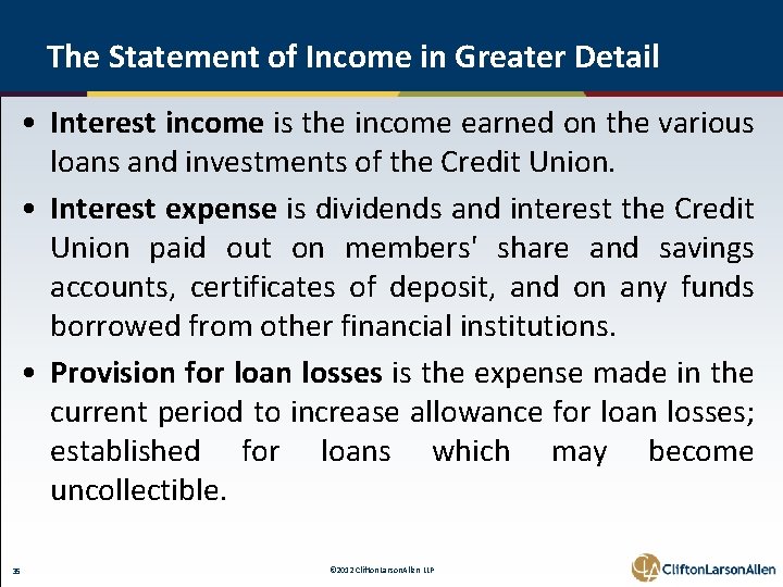 The Statement of Income in Greater Detail • Interest income is the income earned