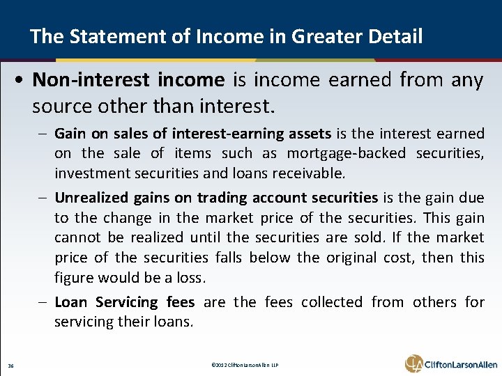 The Statement of Income in Greater Detail • Non-interest income is income earned from