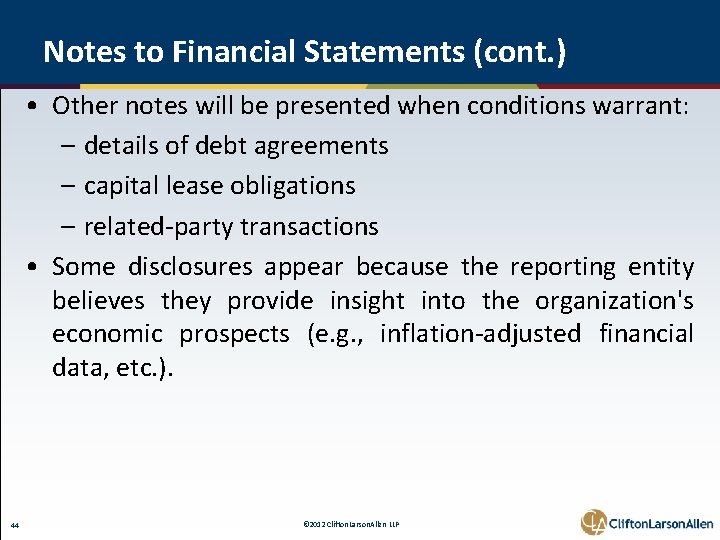 Notes to Financial Statements (cont. ) • Other notes will be presented when conditions