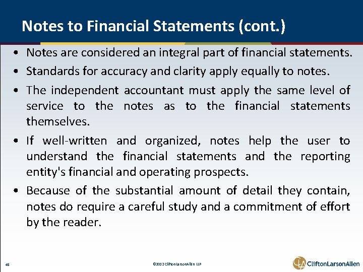 Notes to Financial Statements (cont. ) • Notes are considered an integral part of