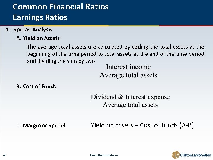 Common Financial Ratios Earnings Ratios 1. Spread Analysis A. Yield on Assets The average