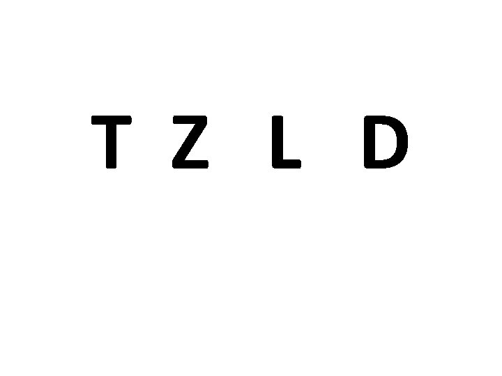 T Z L D 