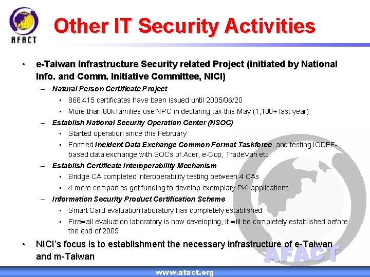 Other IT Security Activities • e-Taiwan Infrastructure Security related Project (initiated by National Info.