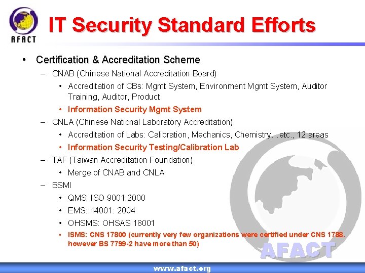 IT Security Standard Efforts • Certification & Accreditation Scheme – CNAB (Chinese National Accreditation