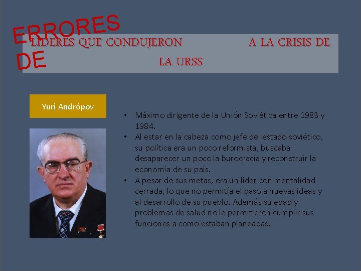 S E R O R QUE CONDUJERON ER LÍDERES LA URSS DE Yuri Andrópov