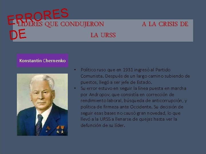 S E R O R QUE CONDUJERON ER LÍDERES LA URSS DE A LA