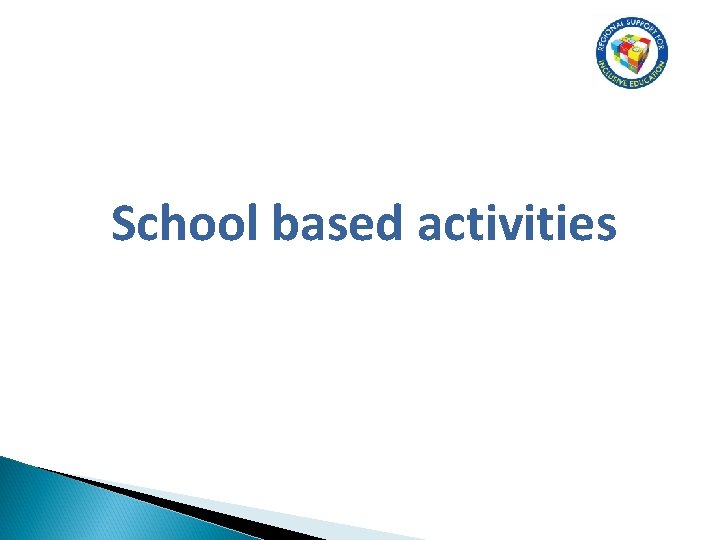 School based activities 