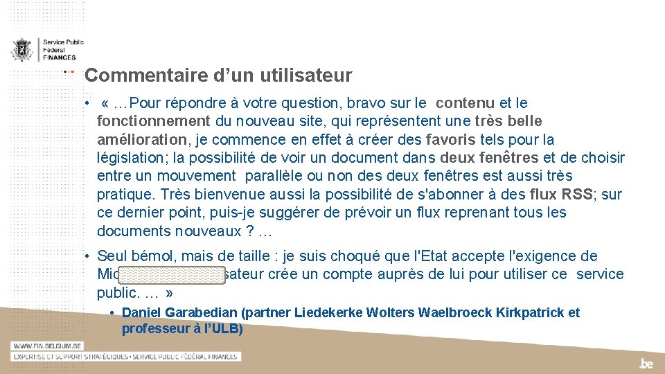 Commentaire d’un utilisateur • « …Pour répondre à votre question, bravo sur le contenu