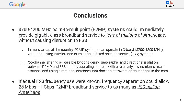 BAC Conclusions ● 3700 -4200 MHz point-to-multipoint (P 2 MP) systems could immediately provide