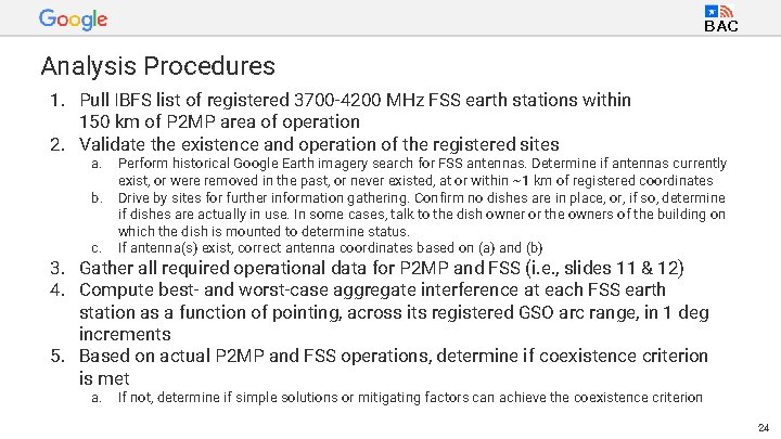 BAC Analysis Procedures 1. Pull IBFS list of registered 3700 -4200 MHz FSS earth