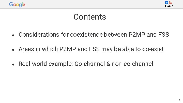 BAC Contents ● Considerations for coexistence between P 2 MP and FSS ● Areas