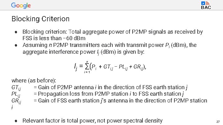 BAC Blocking Criterion ● Blocking criterion: Total aggregate power of P 2 MP signals