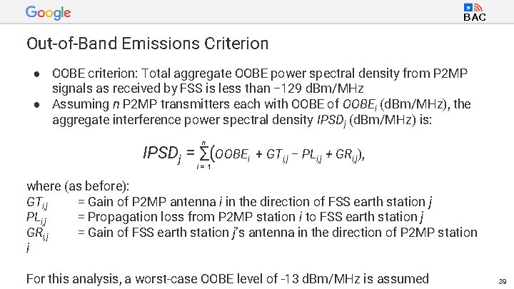 BAC Out-of-Band Emissions Criterion ● OOBE criterion: Total aggregate OOBE power spectral density from