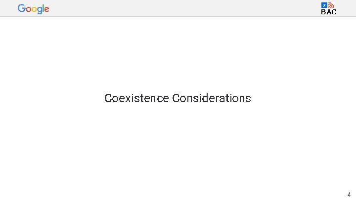 BAC Coexistence Considerations 4 