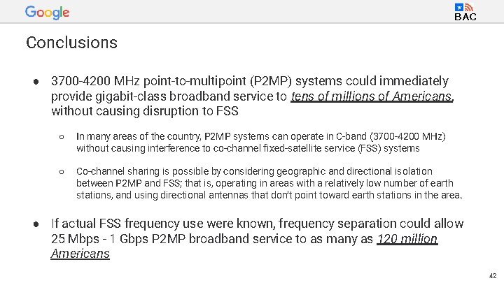 BAC Conclusions ● 3700 -4200 MHz point-to-multipoint (P 2 MP) systems could immediately provide