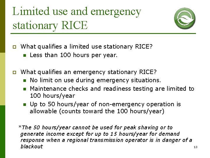 Limited use and emergency stationary RICE p What qualifies a limited use stationary RICE?