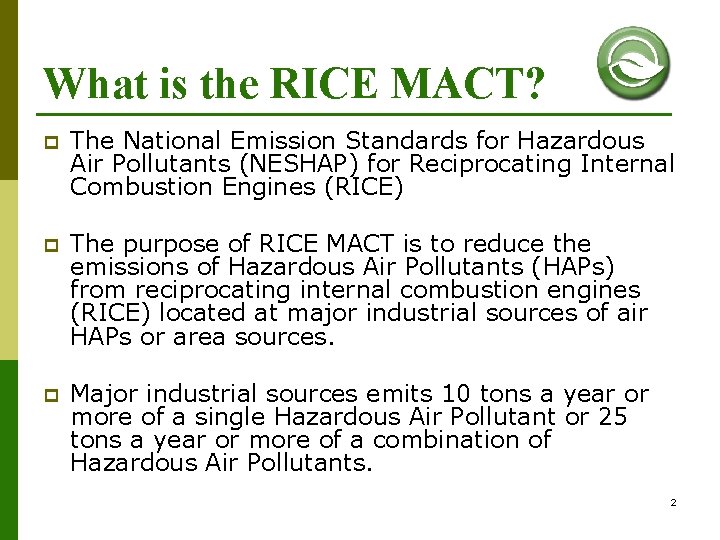 What is the RICE MACT? p The National Emission Standards for Hazardous Air Pollutants