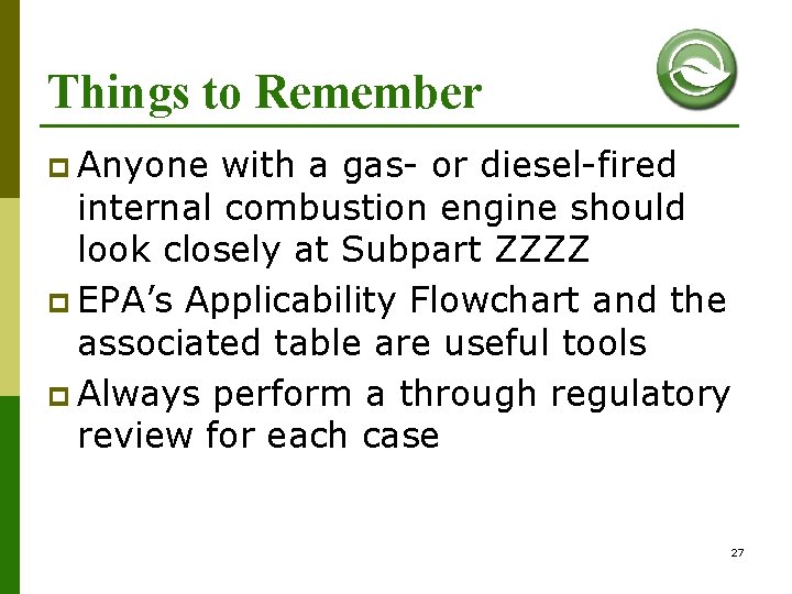 Things to Remember p Anyone with a gas- or diesel-fired internal combustion engine should