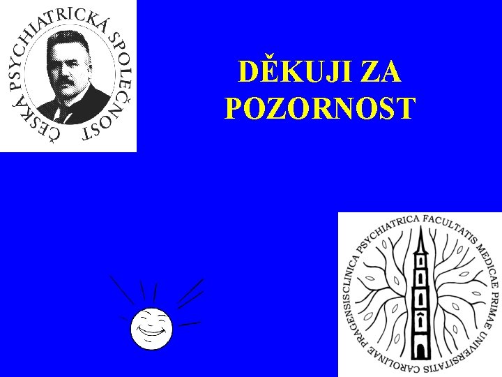 DĚKUJI ZA POZORNOST 