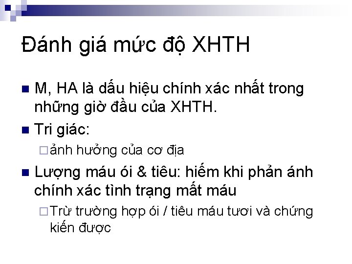 Đánh giá mức độ XHTH M, HA là dấu hiệu chính xác nhất trong