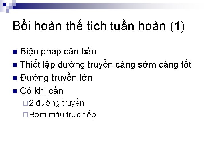 Bồi hoàn thể tích tuần hoàn (1) Biện pháp căn bản n Thiết lập