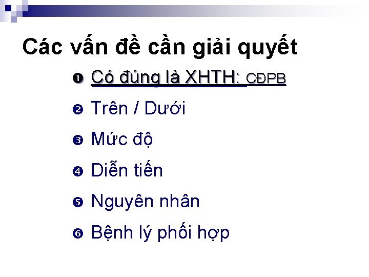 Các vấn đề cần giải quyết Có đúng là XHTH: CĐPB Trên / Dưới