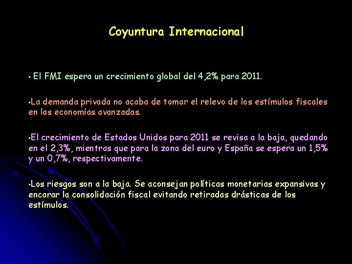 Coyuntura Internacional • El FMI espera un crecimiento global del 4, 2% para 2011.