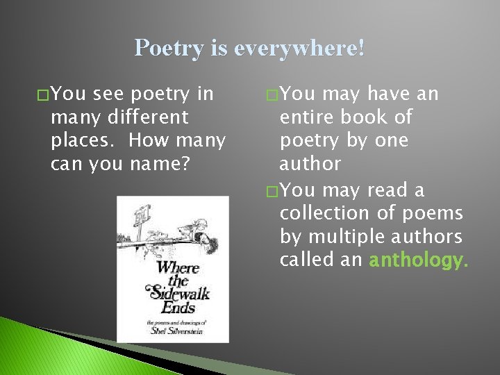 Poetry is everywhere! � You see poetry in many different places. How many can