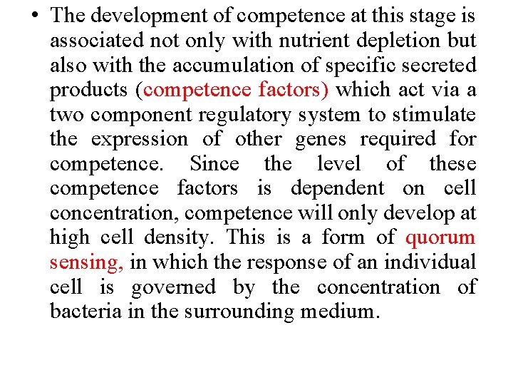  • The development of competence at this stage is associated not only with