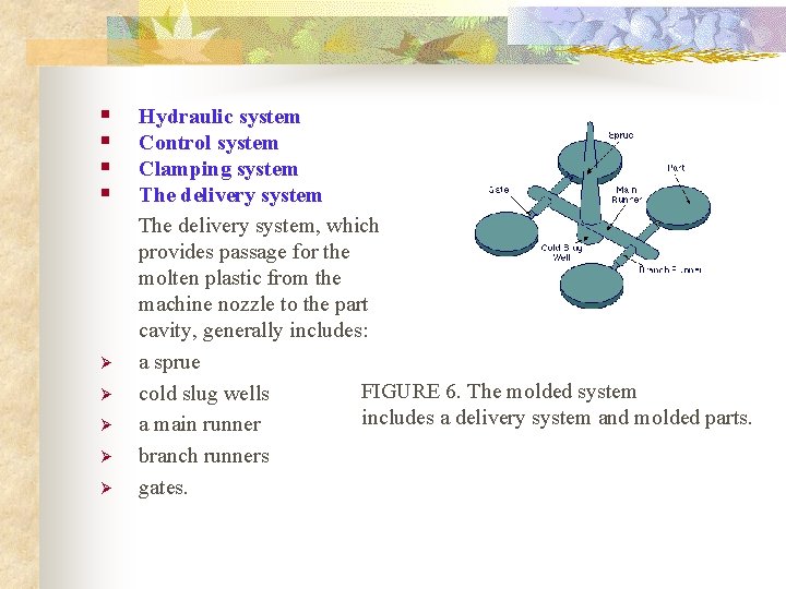  § § Ø Ø Ø Hydraulic system Control system Clamping system The delivery