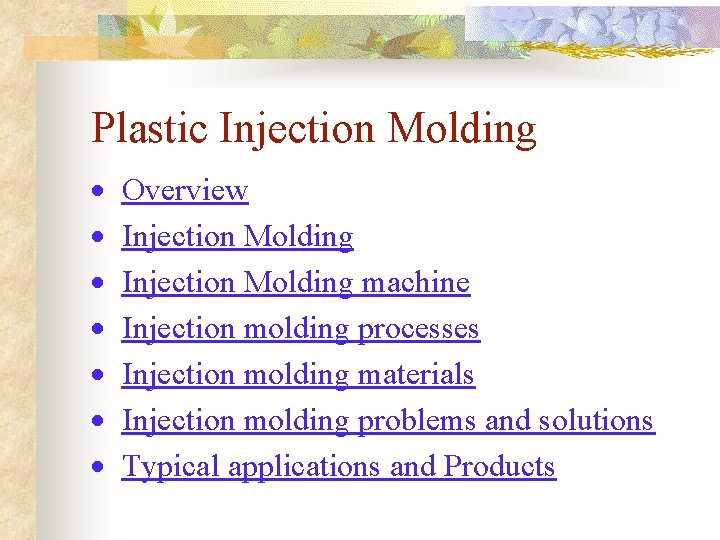 Plastic Injection Molding · Overview · Injection Molding machine · Injection molding processes ·