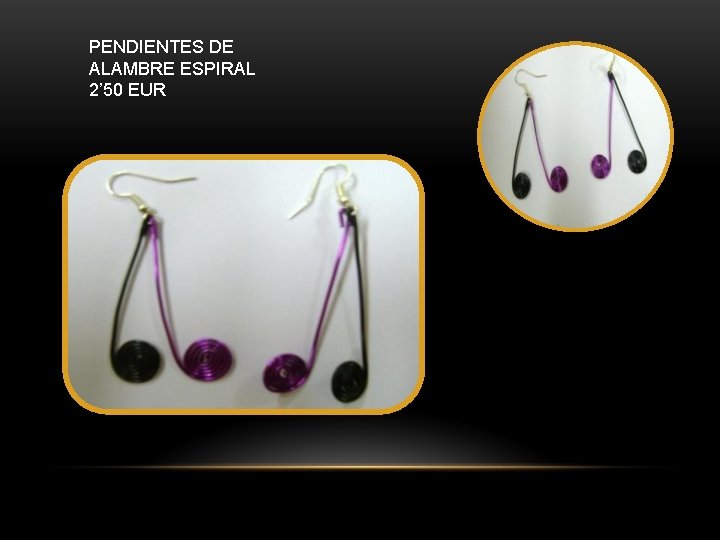 PENDIENTES DE ALAMBRE ESPIRAL 2’ 50 EUR 