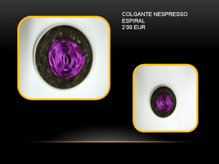 COLGANTE NESPRESSO ESPIRAL 2’ 00 EUR 