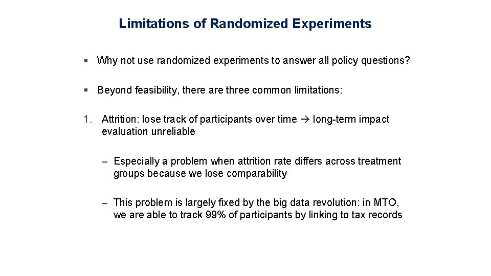 Limitations of Randomized Experiments § Why not use randomized experiments to answer all policy