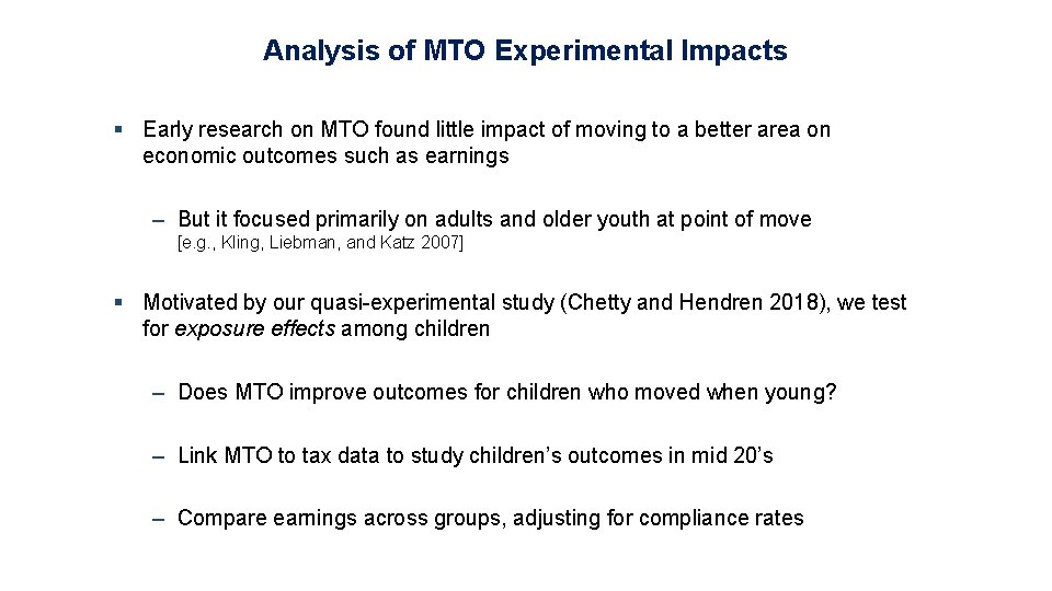 Analysis of MTO Experimental Impacts § Early research on MTO found little impact of