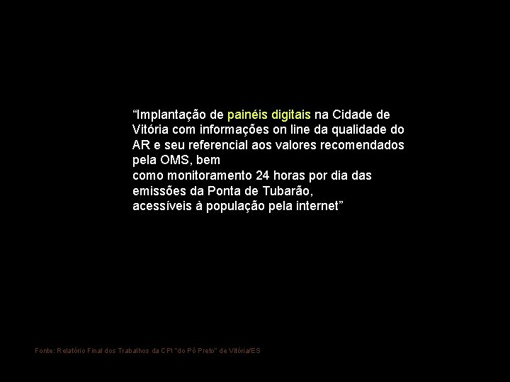 “Implantação de painéis digitais na Cidade de Vitória com informações on line da qualidade